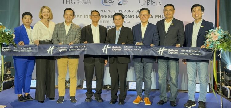 วัน ออริจิ้น – EnCo-IHG เปิดโรงแรม ฮอลิเดย์ อินน์ เอ็กซ์เพรส ระยอง มาบตาพุด เสริมศักยภาพทำเล เติมเต็มการท่องเที่ยวระยอง